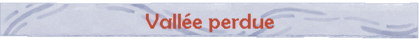Valle perdue